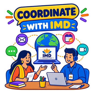 Coordinate with IMD Foundation.